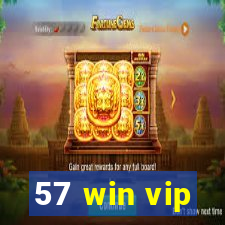 57 win vip